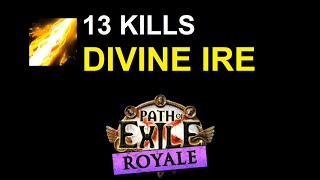 13 Kills Divine Ire [Path of Exile Royale #72]