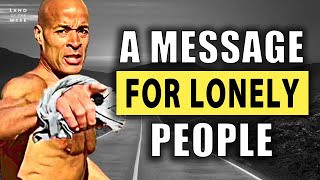 World's LONELIEST Person Alive - David Goggins