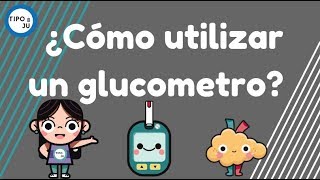 ¿Cómo utilizar un glucometro? ¿Cómo hacer una medición de glucosa correctamente?