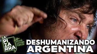 MILEI y la DESHUMANIZACIÓN de ARGENTINA + LATINOAMÉRICA contra el GENOCIDIO de ISRAEL | LA PIZARRA