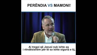 PERËNDIA VS MAMONI