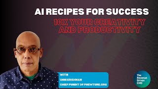 AI Recipes for Success: 10x Your Creativity and Productivity with Unni Krishnan