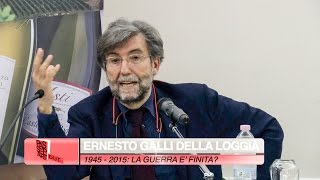 PASSEPARTOUT 2015: ERNESTO GALLI DELLA LOGGIA. 1945-2015: LA GUERRA