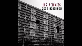 LES  AFFEKTÉS - MODE CRITIQUE FULLALBUM