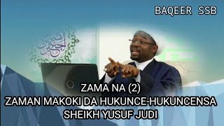 ZAMAN MAKOKI DA HUKUNCINSA || ZAMA NA(2)_SHEIKH YUSUF JUDI