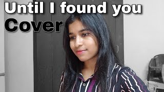 Until I found You - Stephen Sanchez ft. Em Beihold Version | ( Female version ) | Cover by AnchaL