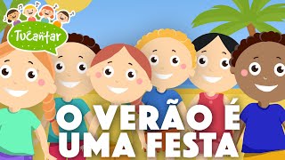 O Verão é uma festa ⛱️ | Tucantar - Música Infantil