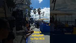 pro tour beach volleyball La Paz, BCS #shortvideo #mexico