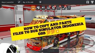 HOW TO COPY AND PASTE BUS SIMULATOR INDONESIA FILES TO OBB💯💯💥