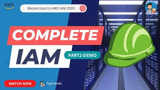 AWS IAM TUTORIAL 2022 PART 2 | Hands On Demo  @Pythoholic   #aws