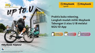 Langkah praktis buka Maybank Tabungan U atau U iB via M2U ID App