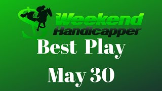 Best Play of the Day for Saturday May 30