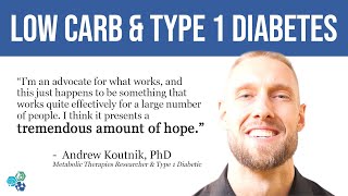 Low Carb and Type 1 Diabetes: Andrew Koutnik, PhD Interview Clip