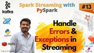 13 Spark Streaming Handling Errors and Exceptions | Handle Exception for data re-processing in Spark