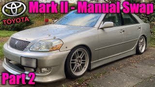 GX110 Toyota Mark II, J160 6 Speed Manual Transmission Conversion Part 2: J160 Gearbox Installation