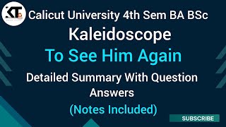 Calicut University 4th Sem Kaleidoscope TO SEE HIM AGAIN Detailed Summary