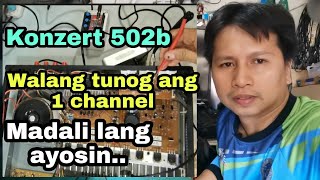 Konzert 502B Amp,walang tunog ang isang channel paano ayosin step by step?