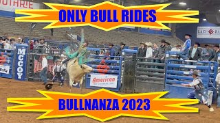 Only Bull Rides - Lane Frost’s Bullnanza @ Guthrie, Oklahoma - (24 Feb 2023)