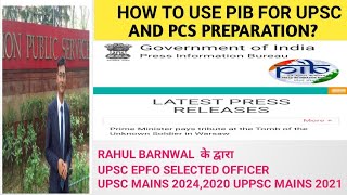 HOW TO USE PIB FOR UPSC AND STATE PCS PREPARATION