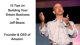 12 Tips On Building Your Dream Business By Jeff Bezos | Advice For Entrepreneurs | Business Wisdom