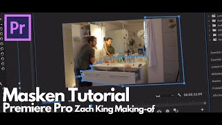 Masken Tutorial in Premiere Pro - Making-of Zack King