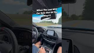 When The Npc Car Gets Out Of The Way