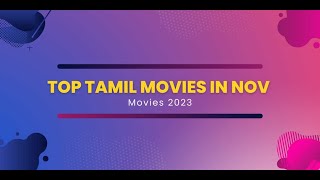 Must-Watch Tamil Blockbusters: November 2023 Movie Releases Revealed!