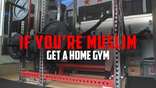 All MUSLIM households should have a home gym, here's why.