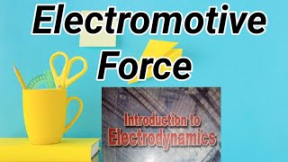 Electromotive force Electromagnetic Theory-II | Griffiths Electrodynamics