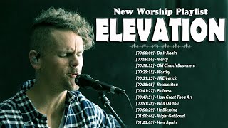 ELEVATION WORSHIP🙏 Top Hits Worship Music By Elevation 2021 Playlist🙏Do It Again, Mercy, JIREH