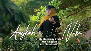 Lagu dangdut lampung populer 2021 " Angkah Niku " Karya cipta : Hayuddin Syah Voc : Anggun