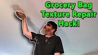 Grocery Bag Ceiling/Wall Texture Repair HACK! So Easy!