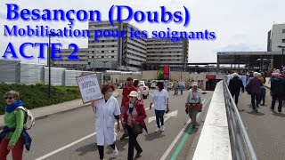 Besançon : ACTE 2 - Mobilisation pour les soignants ! Jeudi 04 06 2020