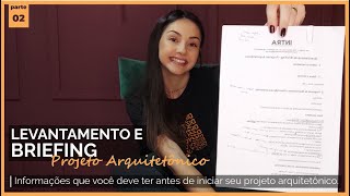 PASSO A PASSO DO QUE PEDIR NO BRIEFING PARA PROJETO ARQUITETÔNICO - Casa do Sítio - Parte 02