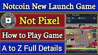 Not Pixel By Notcoin || How to play not pixel airdrop || Not Pixel New Notcoin Project || Not Pixel