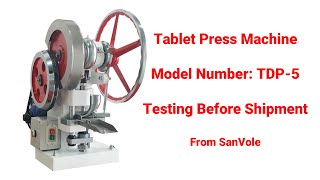 SanVole TDP5 Tablet Press Machine Testing Before Shipment