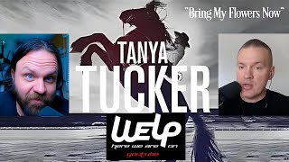 Tanya Tucker - Bring My Flowers Now | REACTION