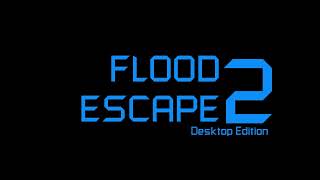 Flood Escape 2 Desktop Edition Teaser