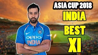 India Best Playing XI for Asia Cup 2018