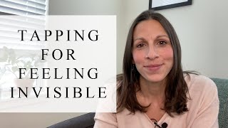 Feeling Invisible | Tapping With Renee