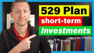 Best Short-Term Investments for 529 Plans: What You Need to Know