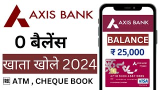 axis bank zero balance account opening online | axis bank zero balance account 2024 | axis bank