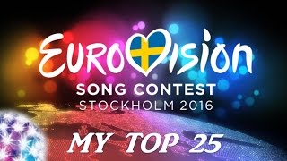 Eurovision 2016 | My Top 25 (02/03/16)