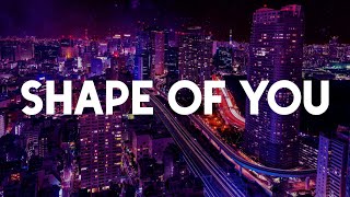 Ed Sheeran - Shape of You (Lyrics) || Music 2024