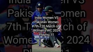 Playing 11 for 7th T20 Match of Women's WC 2024 India Women VS Pakistan Women #playing11 #cricket