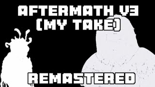 aftermath v3 (my take) remastered