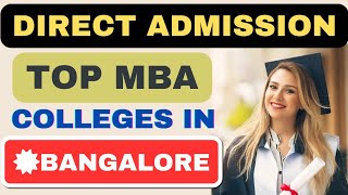 TOP MBA Colleges in Bangalore without Entrance Exam 🔥Best MBA Colleges in Bangalore Direct Admission