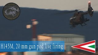 H145M, 20 mm gun pod live firing - Hungary/Ungarn/Hongrie/Maďarsko - #4 - HForce Waffensystem