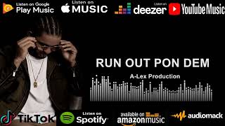 BNick - Run Out Pon Dem (A-Lex Production)