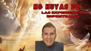 NO huyas de las experiencias espirituales 🔥 🙏🏻 Vigilia ‼️‼️‼️👀